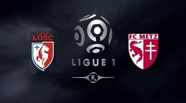 Soi keo nha cai Lille vs Metz 10 11 2019 – VDQG Phap