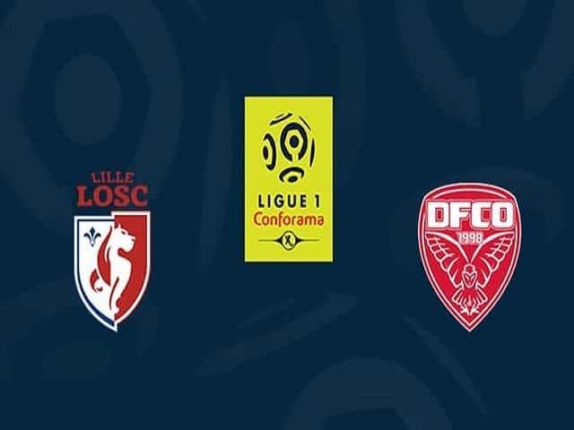 Soi kèo nhà cái Lille vs Dijon, 31/01/2021 – VĐQG Pháp [Ligue 1]