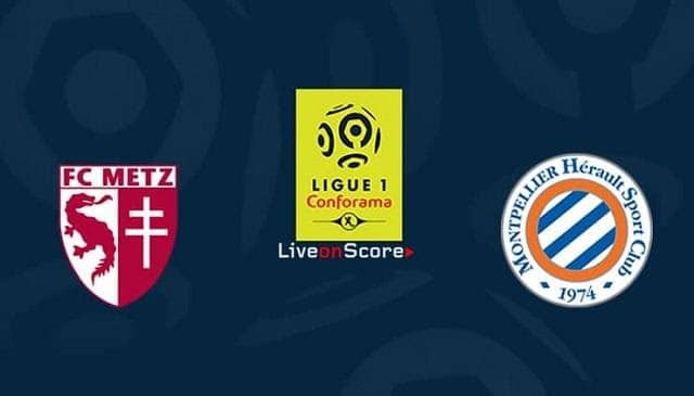 Soi kèo nhà cái Metz vs Montpellier, 04/02/2021 – Giải VĐQG Pháp