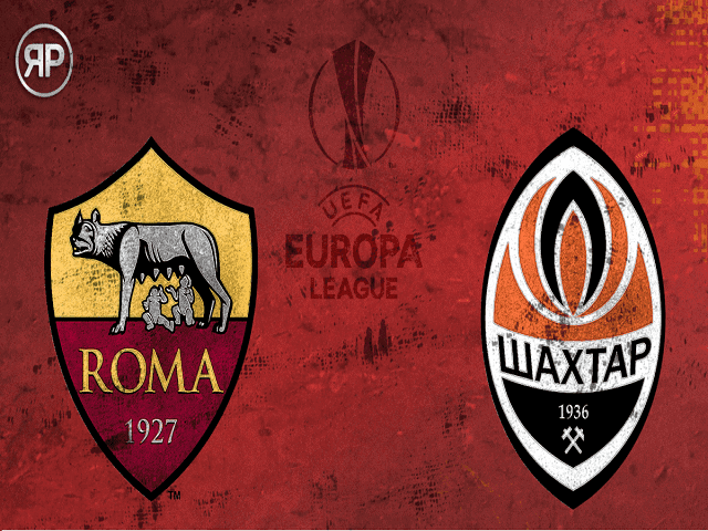 Soi kèo nhà cái AS Roma vs Shakhtar Donetsk, 12/03/2021 - UEFA Europa League