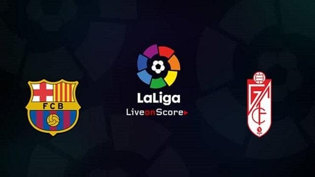 Soi kèo nhà cái Barcelona vs Granada CF, 28/4/2021 – VĐQG Tây Ban Nha