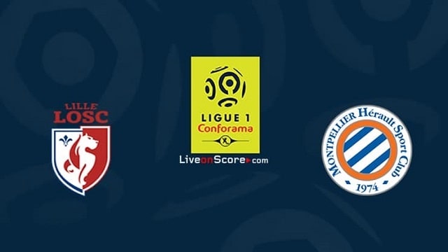 Soi keo nha cai Lille vs Montpellier 29 8 2021 – VDQG Phap Ligue 1]