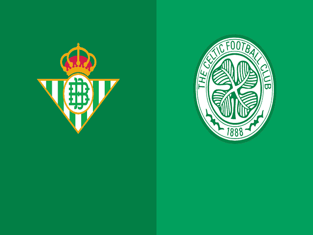 Soi kèo nhà cái Real Betis vs Celtic, 16/09/2021 - UEFA Europa League