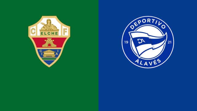 Soi kèo bóng đá Elche vs Alaves, 08/02/2022 - La Liga